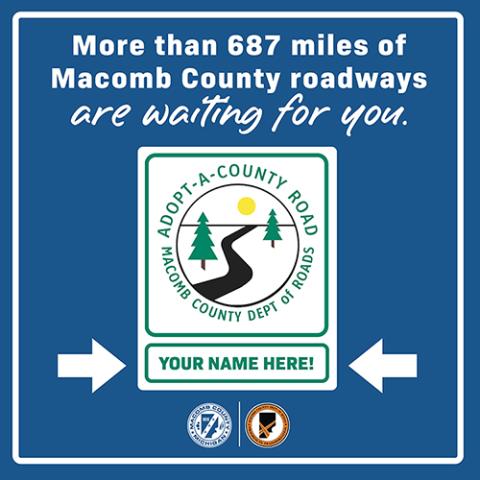 You can adopt a road with the Macomb County Department of Roads!